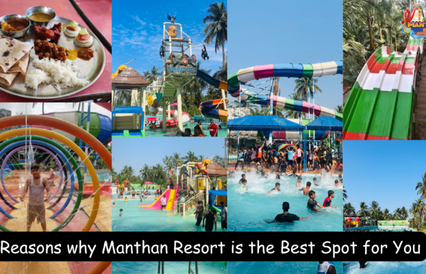 Reasons why Manthan Resort is the Best Spot for You